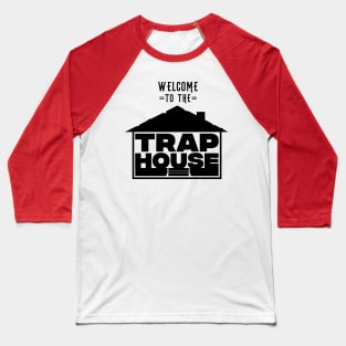 Welcome to the Trap House OG Baseball T-Shirt